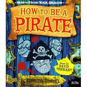 How to be a Pirate  Cressida Cowell, David Tennant 