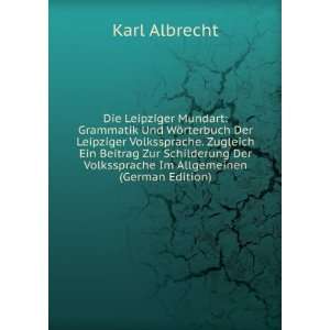 com Die Leipziger Mundart Grammatik Und WÃ¶rterbuch Der Leipziger 