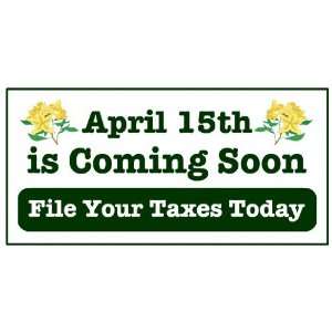  3x6 Vinyl Banner   File Your Taxes Today 