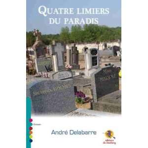  quatre limiers du paradis (9782848230948) André 