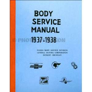 1937 1938 Chevrolet Car Body Manual Reprint Faxon Auto Literature 