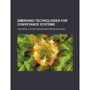 Emerging technologies for conveyance systems new installations and 