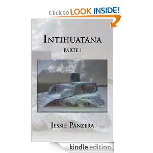 Intihuatana parte 1 (Spanish Edition) Jessie Panzera  