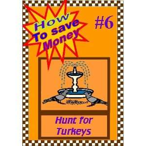    Hunt for Turkeys Magnet #6 How to Save Money 