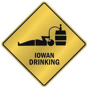    ONLY  IOWAN DRINKING  CROSSING SIGN STATE IOWA