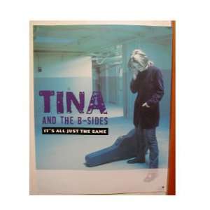    Tina And the B Sides Poster & Its all the same 