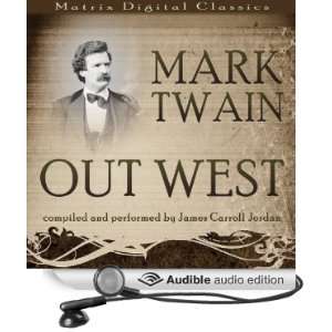   West (Audible Audio Edition) Mark Twain, James Carroll Jordan Books