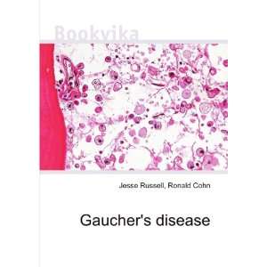  Gauchers disease Ronald Cohn Jesse Russell Books