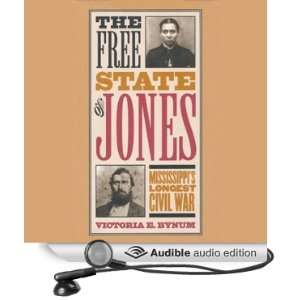  The Free State of Jones Mississippis Longest Civil War 