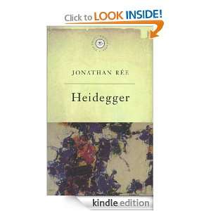 The Great PhilosophersHeidegger Heidegger Johnathan Ree  
