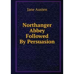  Northanger Abbey Followed By Persuasion Jane Austen 