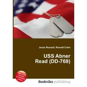  USS Abner Read (DD 769) Ronald Cohn Jesse Russell Books