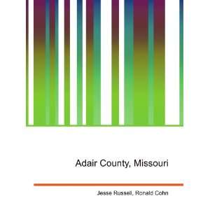  Adair County, Missouri Ronald Cohn Jesse Russell Books