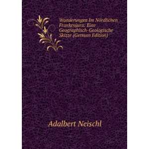   Skizze (German Edition) (9785877305946) Adalbert Neischl Books