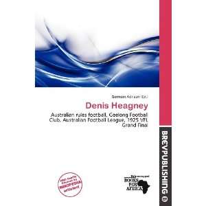  Denis Heagney (9786200918413) Germain Adriaan Books