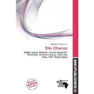  Elio Chacón (9786135889741) Germain Adriaan Books