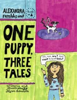   One Puppy, Three Tales Alexandra Rambles On by 