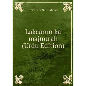  Lakcarun ka majmuah (Urdu Edition) 1836 1912 Nazir Ahmad Books