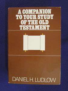   of the Old Testament by Daniel H. Ludlow, LDS 9780877478539  