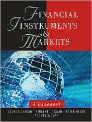 Financial Instruments and Markets A Casebook, (0471737674), George 