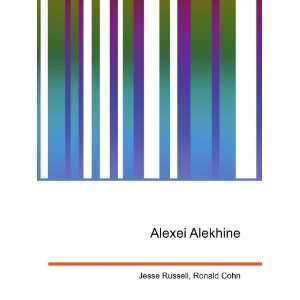  Alexei Alekhine Ronald Cohn Jesse Russell Books