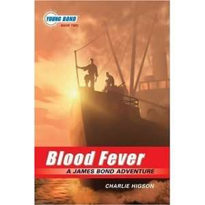    Blood Fever (Young Bond, Book 2) [Paperback] Charlie Higson Books