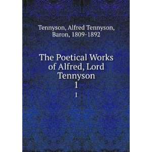of Alfred, Lord Tennyson (poet Laureate) from the Author . 2 Alfred 