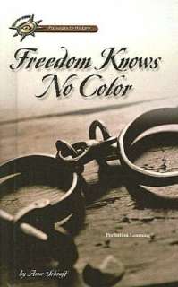   Freedom Knows No Color by Anne Schraff, Perfection 