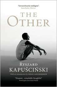 The Other, (1844674169), Ryszard Kapuscinski, Textbooks   Barnes 