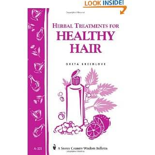 Herbal Treatments for Healthy Hair Storey Country Wisdom Bulletin A 