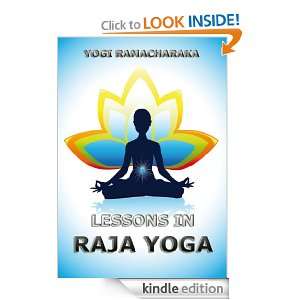 Series Of Lessons In Raja Yoga (Annotated Extended Edition) William 