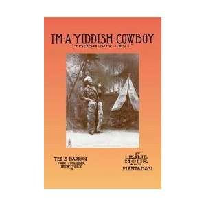  Im a Yiddish Cowboy Tough Guy Levi 12x18 Giclee on canvas 