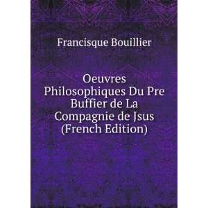  Oeuvres Philosophiques Du Pre Buffier de La Compagnie de 