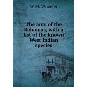  The ants of the Bahamas, with a list of the known West 