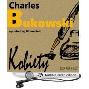   Audible Audio Edition) Charles Bukowski, Andrzej Blumenfeld Books
