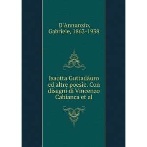   Cabianca et al. Gabriele, 1863 1938 DAnnunzio  Books