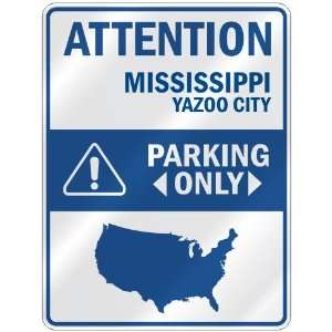  ATTENTION  YAZOO CITY PARKING ONLY  PARKING SIGN USA 