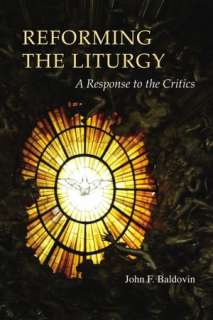   to the Critics by John F. Baldovin, Liturgical Press, The  Paperback