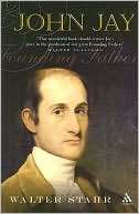 John Jay Founding Father Walter Stahr