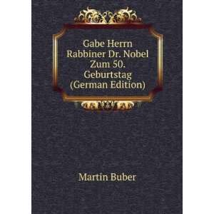   Dr. Nobel Zum 50. Geburtstag (German Edition) Martin Buber Books