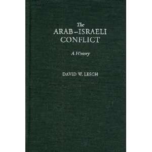  The Arab Israeli Conflict David W. Lesch Books