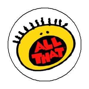  ALL THAT Logo Nickelodeon 1.25 MAGNET 