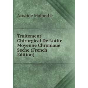   Moyenne Chroniaue Seche (French Edition) Aristide Malherbe Books