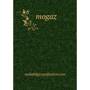  mogaz mohakikgroup@yahoo Books