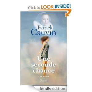 Une seconde chance (French Edition) Patrick CAUVIN  