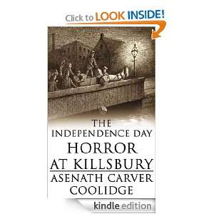 The Independence Day Horror at Killsbury Asenath Carver Coolidge 