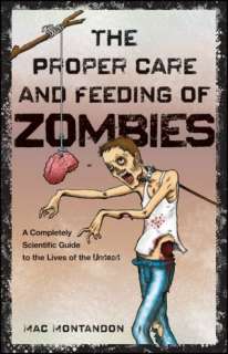The Proper Care and Feeding of Zombies A Completely Scientific Guide 