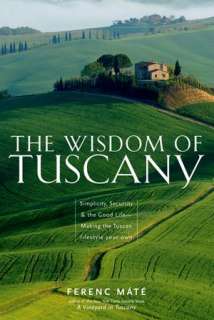   Every Day in Tuscany Seasons of an Italian Life by 