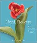 Noni Flowers 40 Exquisite Nora Bellows