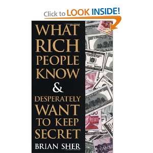  What Rich People Know & Desperately Want to Keep Secret 